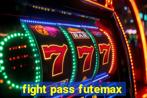 fight pass futemax